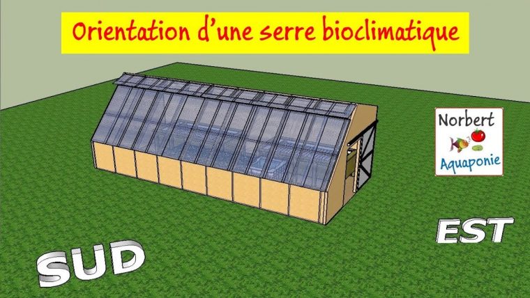 🏡 Orientation D'une Serre Bioclimatique serapportantà Exposition Serre De Jardin
