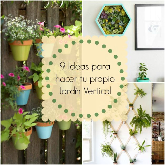 9 Ideas Para Hacer Tu Propio Jardín Vertical | Jardines … concernant Como Hacer Tu Propio Jardin