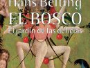 Bosco, El. El Jardín De Las Delicias. Belting, Hans. Libro ... concernant El Jardin De Los Libros