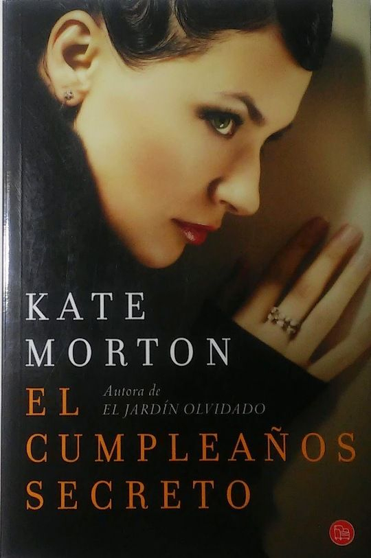 El Cumpleaños Secreto / Kate Morton ; Traducción Máximo ... pour El Jardín Olvidado Kate Morton