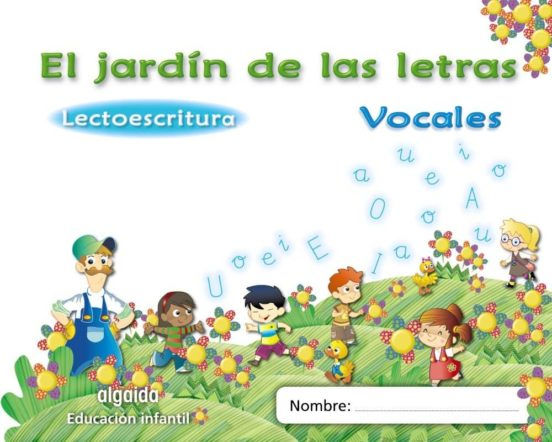 El Jardín De Las Letras. Vocales.educacion Infantil 3/5 … avec Letra Un Jardin Con Enanitos