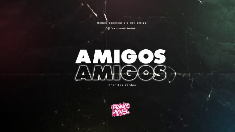 Enanitos Verdes – Amigos (Remix) | Dj Franco Michel … à Jardín Con Enanitos Letra