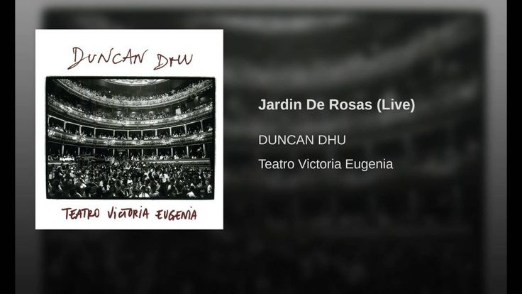 Jardin De Rosas (Live) | Teatro, Victoria, Blanco concernant Duncan Dhu Jardín De Rosas