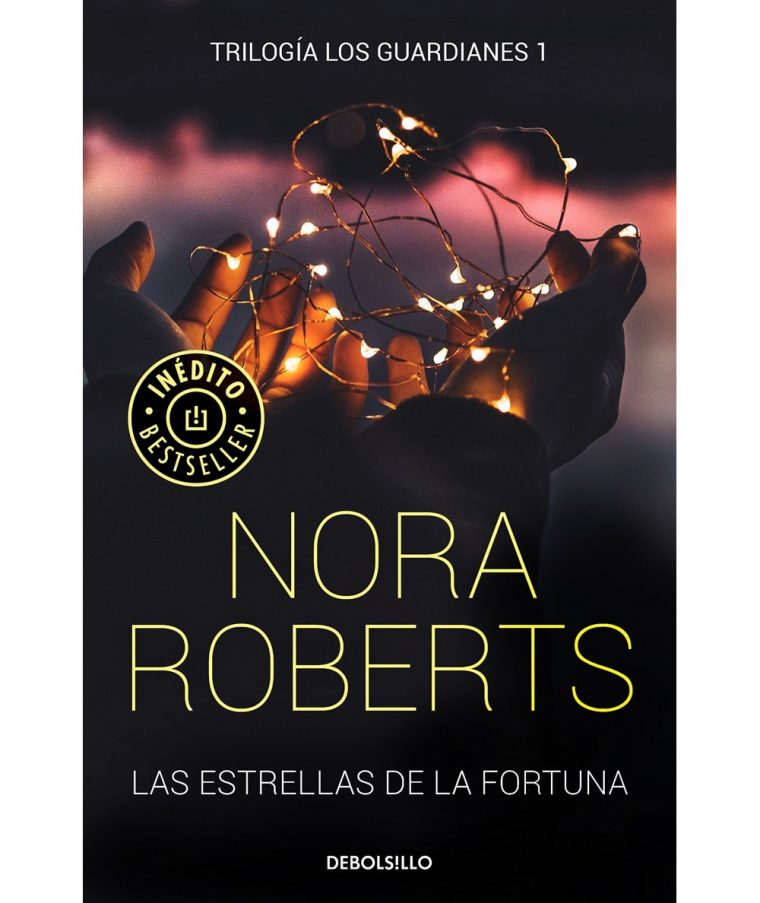 Las Estrellas De La Fortuna. Nora Roberts à Trilogia Del Jardin Nora Roberts