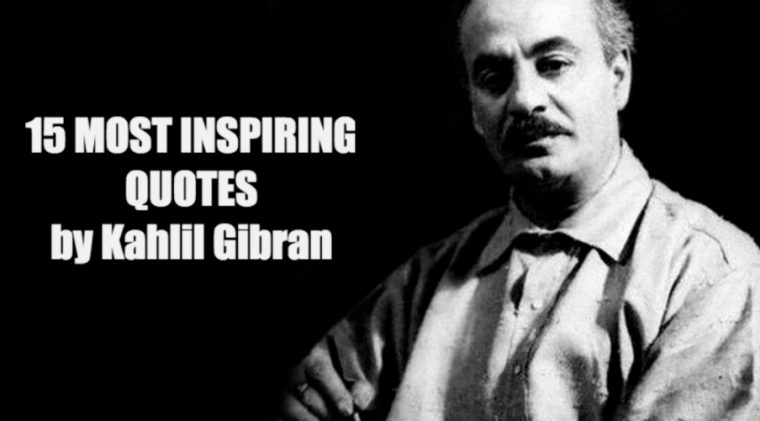 The 15 Most Inspiring Kahlil Gibran Quotes That Will … dedans Jobrane Khalil Jobrane