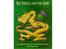 The Thistle And The Jade: A Celebration Of 150 Years Of ... tout Jardine Matheson History