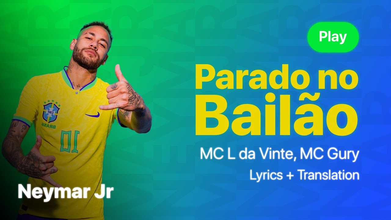 Neymar Jr, Parado no Bailão - MC L da Vinte, MC Gury | Lyrics